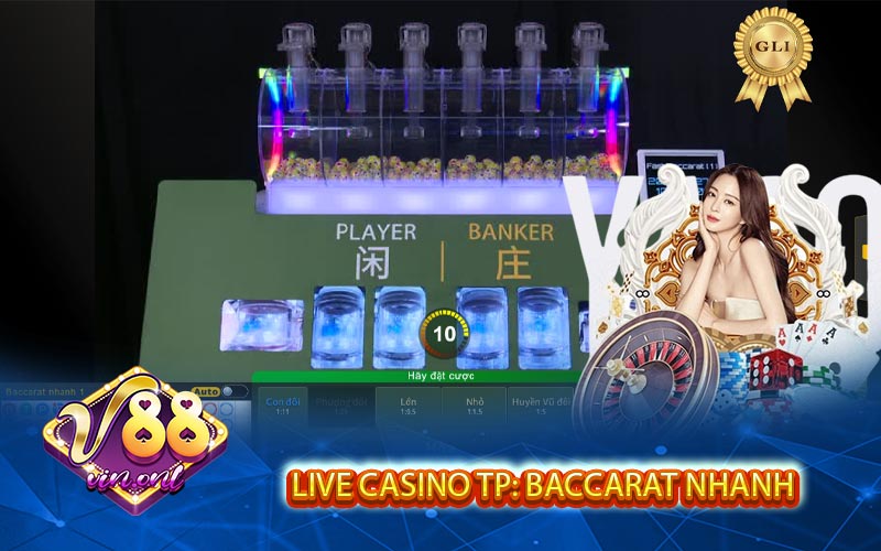 Live Casino TP: Baccarat nhanh
