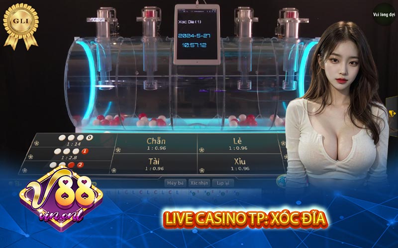 Live Casino TP: Xóc Đĩa